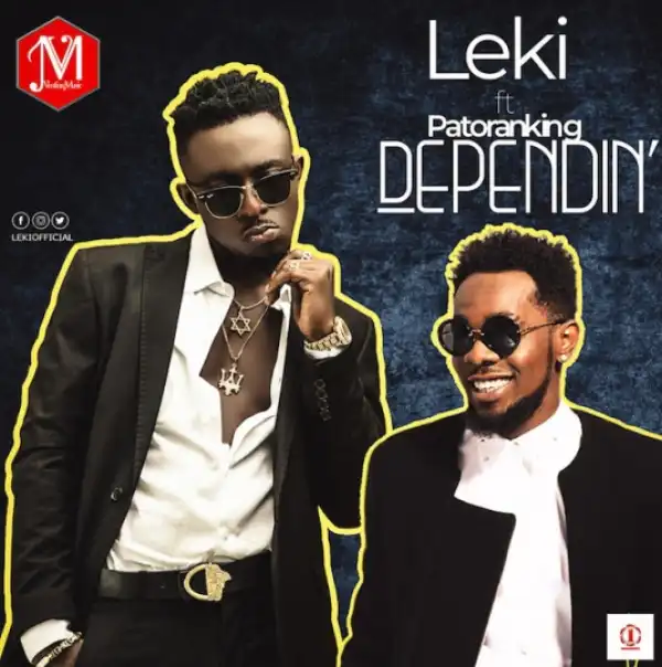 Leki - Dependin ft. Patoranking
